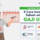 4 Cara Investasi Saham untuk Gaji UMR